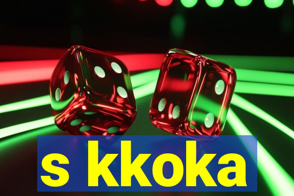 s kkoka